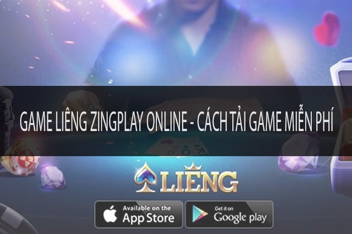Game liêng đổi thưởng ZingPlay