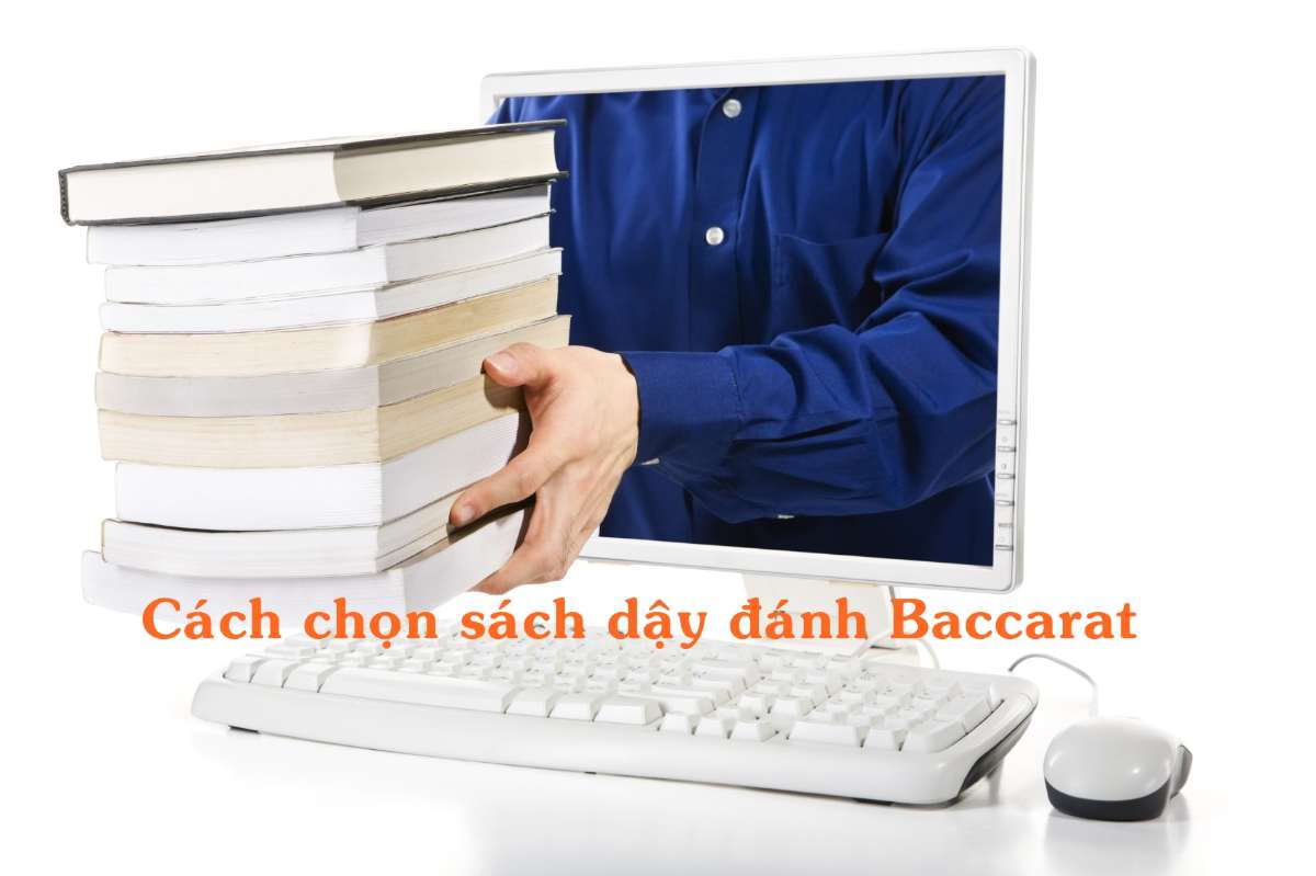 Sách dạy đánh Baccarat – Hướng dẫn cách chọn và sử dụng sách hiệu quả